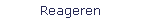 Reageren
