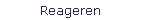 Reageren